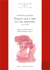 Écrits Sur L'Art Et Les Artistes (1954-1991)