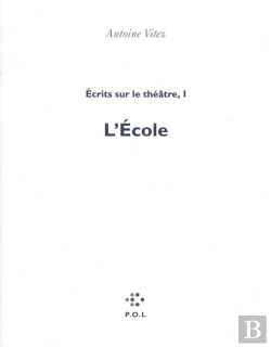 Bertrand.pt - Écrits Sur Le Théâtre Tome 1 ; L'École