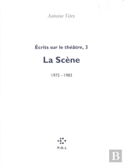 Bertrand.pt - Écrits Sur Le Théâtre Tome 3 ; La Scène 1975-1983