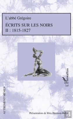 Bertrand.pt - Écrits Sur Les Noirs T.2 ; 1815-1827