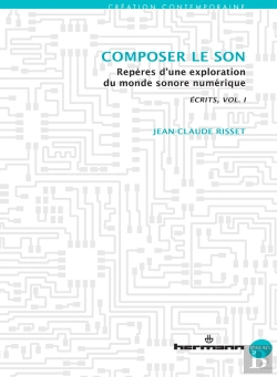 Bertrand.pt - Écrits / Writings - Volume I : Composer Le Son