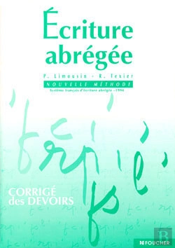 Bertrand.pt - Ecriture Abregee Nouvelle Methode ; Methode Francaise ; Corrige Des Devoirs