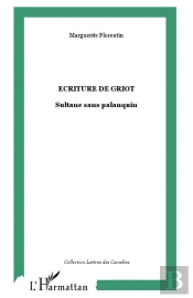 Ecriture De Griot ; Sultane Sans Palanquin