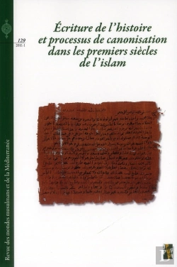 Bertrand.pt - Ecriture De L Histoire Et Processus De Canonisation Dans Les Premiers Siecles De L Islam