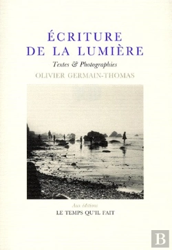 Bertrand.pt - Écriture De La Lumiere: Textes Et Photographies