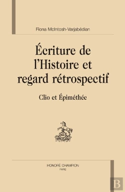 Bertrand.pt - Écriture De L'Histoire Et Regard Rétrospectif ; Clio Et Épiméthée