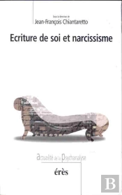 Ecriture De Soi Et Narcissisme