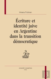 Écriture Et Identité Juive En Argentine Dans La Transition Démocratique