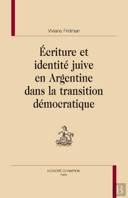 Bertrand.pt - Écriture Et Identité Juive En Argentine Dans La Transition Démocratique