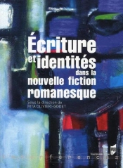 Écriture Et Identités Dans La Nouvelle Fiction Romanesque