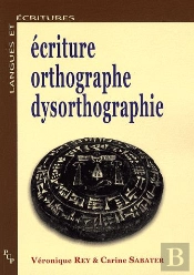 Écriture, Orthographe, Dysorthographie