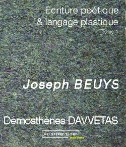 Bertrand.pt - Écriture Poétique Et Langage Plastique T.1 ; Joseph Beuys