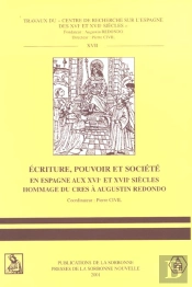 Ecriture Pouvoir Et Societe En Espagne Au Xvi Et Xvii Siecles
