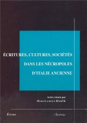Ecritures, Cultures, Societes Dans Les Necropoles D'Italie Ancienne.