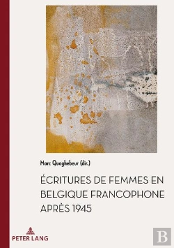 Bertrand.pt - Écritures De Femmes En Belgique Francophone Après 1945