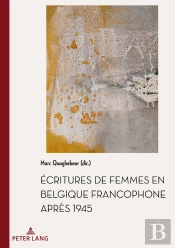 Écritures De Femmes En Belgique Francophone Après 1945