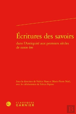 Bertrand.pt - Écritures Des Savoirs Dans L'Antiquité Aux Premiers Siècles De Notre Ère