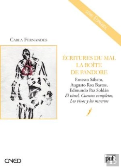 Bertrand.pt - Écritures Du Mal ; La Boîte De Pandore ; Ernesto Sabato, Augusto Roa Bastos, Edmundo Paz Soldan ; El Túnel, Cuentos Completos, Los Vivos Y Los Muertos