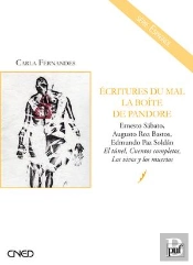 Écritures Du Mal ; La Boîte De Pandore ; Ernesto Sabato, Augusto Roa Bastos, Edmundo Paz Soldan ; El Túnel, Cuentos Completos, Los Vivos Y Los Muertos