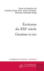 Écritures Du Xxi Siècle ; Genèses In Vivo