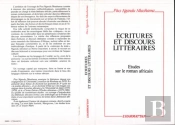 Écritures Et Discours Littéraires : Études Sur Le Roman Africain