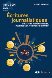 Écritures Journalistiques ; Stratégies Rédactionnelles, Multimédia Et Journalisme Narratif
