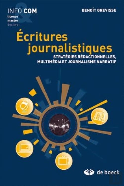 Bertrand.pt - Écritures Journalistiques ; Stratégies Rédactionnelles, Multimédia Et Journalisme Narratif