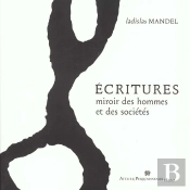 Ecritures ; Miroir Des Hommes Et Des Societes