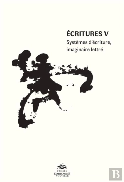 Bertrand.pt - Ecritures V. Systemes D'Ecriture, Imaginaire Lettre