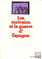 Ecrivains Et La Guerre D'Espagne (Les)