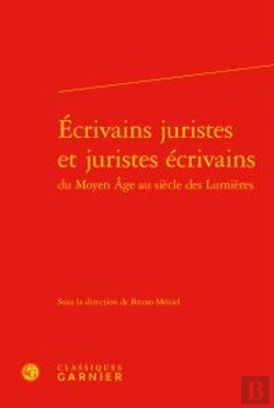 Bertrand.pt - Ecrivains Juristes Et Juristes Ecrivains Du Moyen Age Au Siecle Des Lumieres