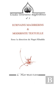 Ecrivains Maghrebins Et Modernite Textuelle