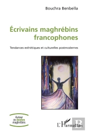 Écrivains Maghrébins Francophones ; Tendances Esthétiques Et Culturelle Postmodernes
