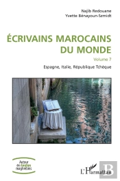 Écrivains Marocains Du Monde T.7 ; Espagne, Italie, République Tchèque