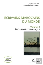 Ecrivains Marocains Du Monde - Volume 3 - Etats-Unis D'Amerique