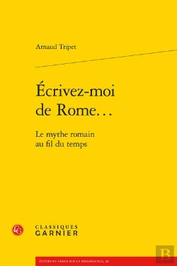 Bertrand.pt - Ecrivez-Moi De Rome... - Le Mythe Romain Au Fil Du Temps