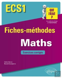 Bertrand.pt - Ecs1 ; Mathématiques ; Fiches-Méthodes (Édition 2018)