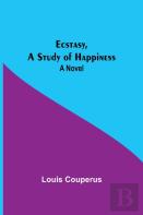 Ecstasy, A Study Of Happiness