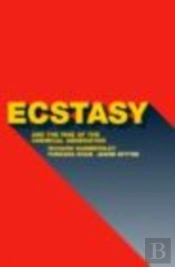 Ecstasy And The Rise Of The Chemical Generation