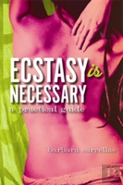 Ecstasy Is Necessary