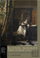 Ecstatic Morality And Sexual Politics