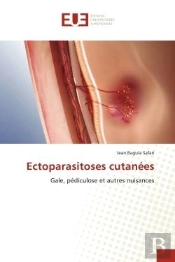 Ectoparasitoses Cutanees - Gale, Pediculose Et Autres Nuisances