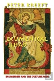 Ecumenical Jihad Â€“ Ecumenism And The Culture War