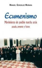Ecumenismo, Movimiento Sin Posible Marcha Atrás