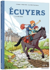 Écuyers Tome 1 : La Belle Saison