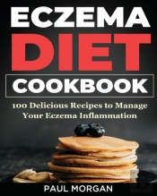Eczema Diet Cookbook: 100 Delicious Reci