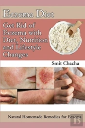 Eczema Diet - Get Rid Of Eczema With Diet, Nutrition And Lifestyle Changes