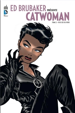 Bertrand.pt - Ed Brubaker Présente Catwoman Tome 2 ; Dans Les Bas-Fonds