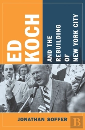 Ed Koch And The Rebuilding Of New York City
