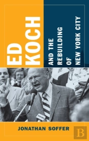 Ed Koch And The Rebuilding Of New York City